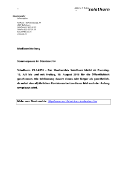 Medienmitteilung Sommerpause im Staatsarchiv Solothurn, 29.6.2016