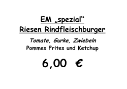 EM „spezial“ Riesen Rindfleischburger