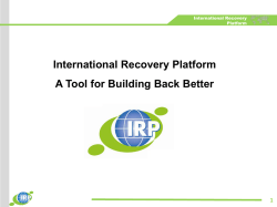 International Recovery Platform A Tool for Building Back Better 1