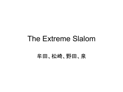 The Extreme Slalom