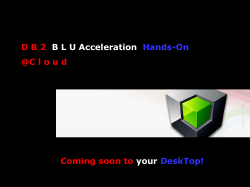 DB 2 BLU Acceleration Hands-On @C loud 最新版のDB2に搭載され