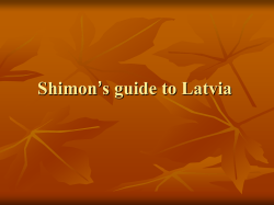 Shimon`s guide to Latvia Place