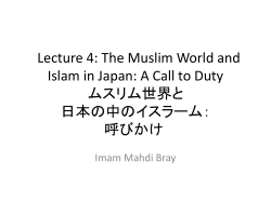 Lecture 4: The Muslim World and Islam in Japan: A Call to Duty