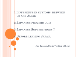 1.difference in customs between us and Japan 2.Japanese proverb