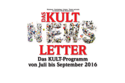 Das KULT-Programm von Juli bis September 2016 D A S