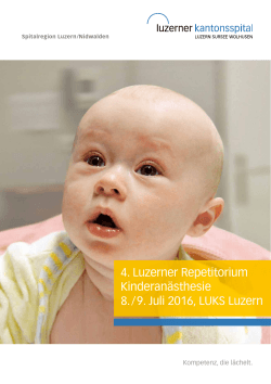 4. Luzerner Repetitorium Kinderanästhesie 8./9. Juli 2016, LUKS