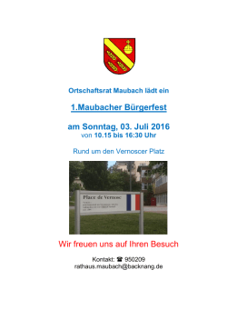 1.Maubacher Bürgerfest am Sonntag, 03. Juli 2016 Wir freuen uns