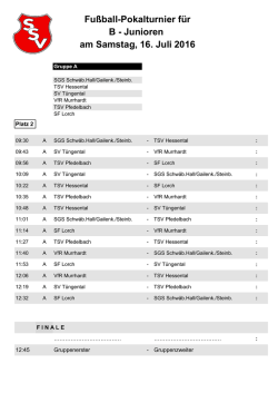 Fußball-Pokalturnier für B - Junioren am Samstag, 16. Juli 2016