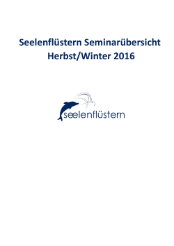PDF: Seelenflüstern Seminare (Stand: 07/2016)