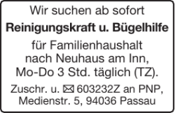 Wir suchen ab sofort Reinigungskraft u. Bügelhilfe für