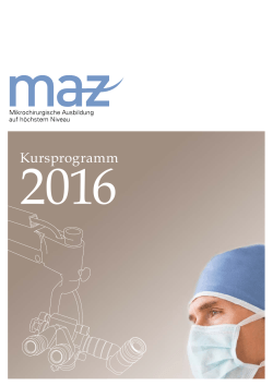 Jahresprogramm 2016 - MAZ - mikrochirurgisches ausbildungs
