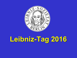 Leibniz-Tag 2016 - Leibniz-Sozietät der Wissenschaften zu Berlin eV