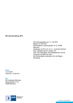 IHK-Jahresempfang 2016 Wann: 11.07.2016 18:00 Uhr