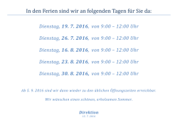 In den Ferien sind wir an folgenden Tagen f&uuml;r Sie da