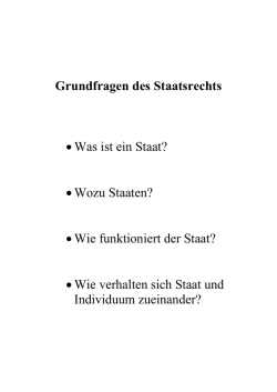 Grundfragen des Staatsrechts &bull; Was ist ein Staat? &bull; Wozu Staaten