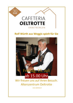 Freitag, 15. Juli ab 15.00 Uhr