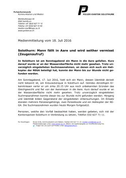 Medienmitteilung vom 18. Juli 2016 Solothurn: Mann fällt in Aare