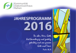 Unser Jahresprogramm 2016 - Kommunität Diakonissenhaus Riehen