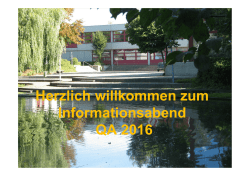Herzlich willkommen zum Informationsabend QA 2016