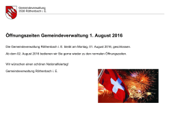 Öffnungszeiten Gemeindeverwaltung 1. August 2016