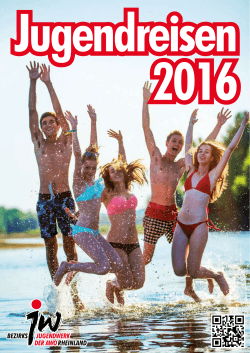 und Jugendreisen 2016 - Bezirksjugendwerk der AWO Rheinland