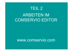 TEIL 2 ARBEITEN IM COMSERVIO EDITOR www.comservio.com