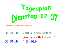 07:45 Uhr Raus aus den Federn „Happy Birthday Potti“ 08:30 Uhr