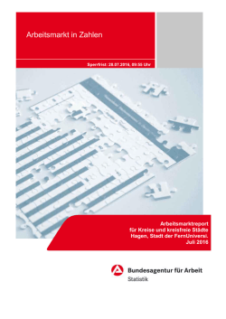 Hagener Arbeitsmarkt in Zahlen / Juli 2016