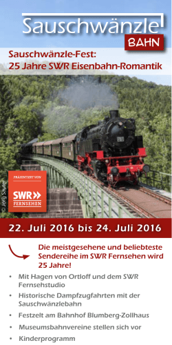 25 Jahre SWR Eisenbahn-Romantik 22. Juli 2016 bis 24. Juli 2016
