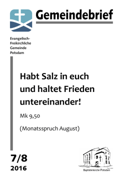 Habt Salz in euch und haltet Frieden untereinander!