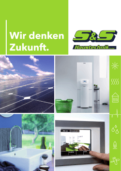 Wir denken Zukunft. - S und S Haustechnik GmbH