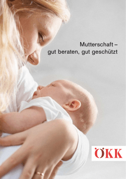 Mutterschaft – gut beraten, gut geschützt