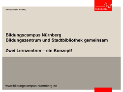 Zwei Lernzentren im BCN! Ein Konzept! Stadtbibliothek und