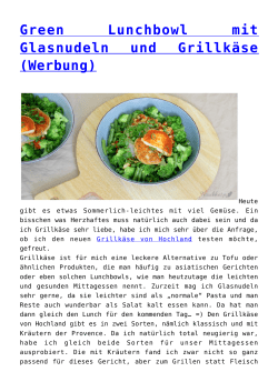 Green Lunchbowl mit Glasnudeln und Grillk&auml;se