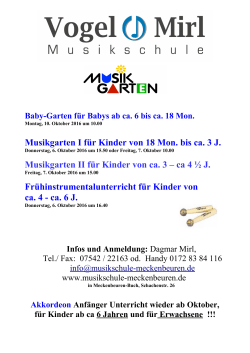 Musikgarten I für Kinder von 18 Mon. bis ca. 3 J. Musikgarten II für