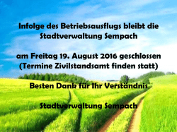 Infolge des Betriebsausflugs bleibt die Stadtverwaltung Sempach
