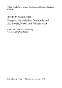 Integrierte Soziologie &ndash; Perspektiven zwischen &Ouml;konomie und