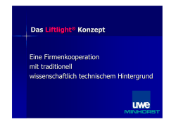 Das Liftlight® Konzept Eine Firmenkooperation mit traditionell