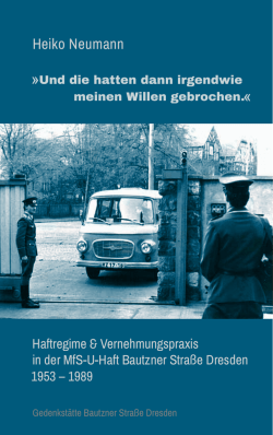 Heiko Neumann - Gedenkstätte Bautzner Straße Dresden