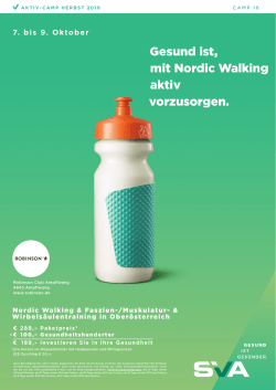 Gesund ist, mit Nordic Walking aktiv vorzusorgen.