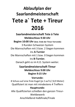 Ablaufplan der Saarlandmeisterschaft Tete a` Tete + Tireur 2016