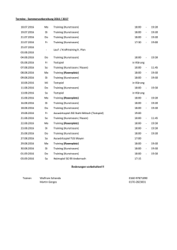 Termine - Sommervorbereitung 2016 / 2017 18.07.2016 Mo Training