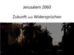 Jerusalem 2060 Zukunft mit Widersprüchen