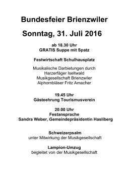 Bundesfeier Brienzwiler Sonntag, 31. Juli 2016 ab 18.30 Uhr