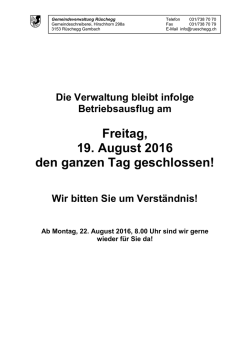 Verwaltung geschlossen am 19.08.2016