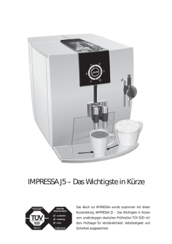 IMPRESSA J5 &ndash; Das Wichtigste in K&uuml;rze