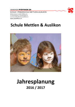 Jahresplanung Mettlen / Auslikon Schuljahr 2016/17