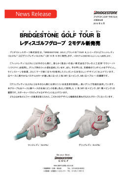BRIDGESTONE GOLF TOUR B レディスゴルフグローブ 2モデル新発売