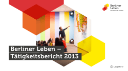Berliner Leben – Tätigkeitsbericht 2013