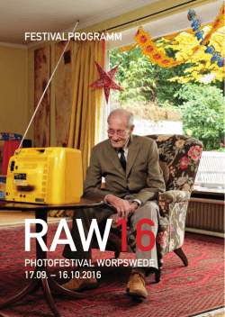 Das Festivalprogramm - RAW Photofestival Worpswede 2016